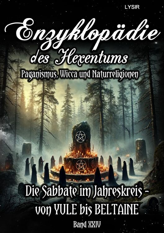 Produktbild: Enzyklop&auml;die des Hexentums / Enzyklop&auml;die des Hexentums - Die Sabbate im Jahreskreis &ndash; von YULE bis BELTAINE - Band 24