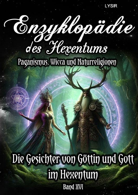 Produktbild: Enzyklop&auml;die des Hexentums / Enzyklop&auml;die des Hexentums - Die Gesichter von G&ouml;ttin und Gott im Hexentum - Band 16