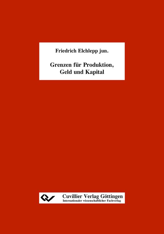 Produktbild: Grenzen f&uuml;r Produktion, Geld und Kapital