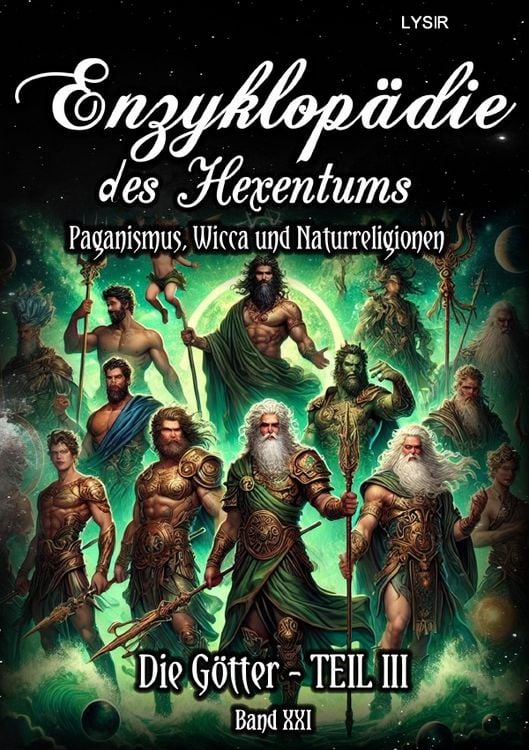 Produktbild: Enzyklop&auml;die des Hexentums / Enzyklop&auml;die des Hexentums - Die G&ouml;tter - TEIL III - Band 21