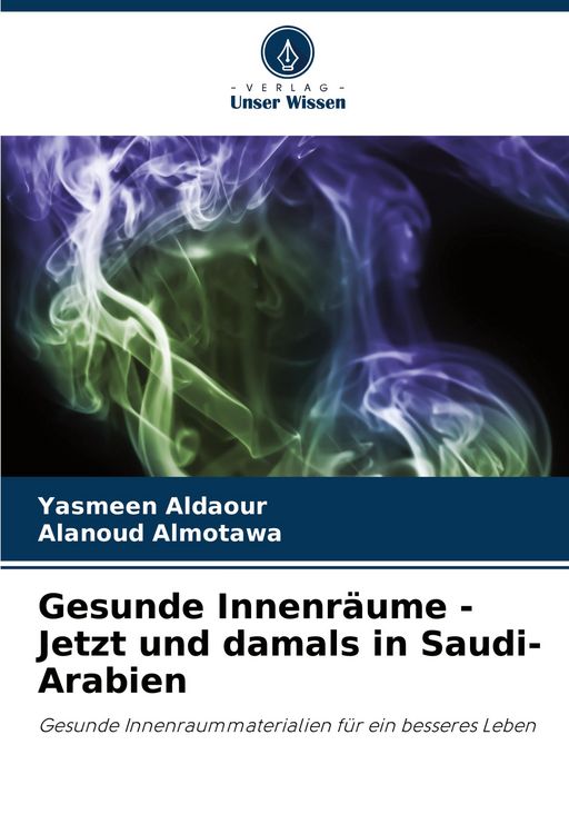 Produktbild: Gesunde Innenr&auml;ume - Jetzt und damals in Saudi-Arabien