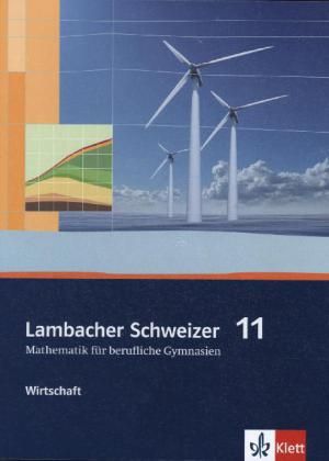 Produktbild: Lambacher Schweizer Mathematik berufliches Gymnasium 11 Wirtschaft. Ausgabe Niedersachsen und Nordrhein-Westfalen