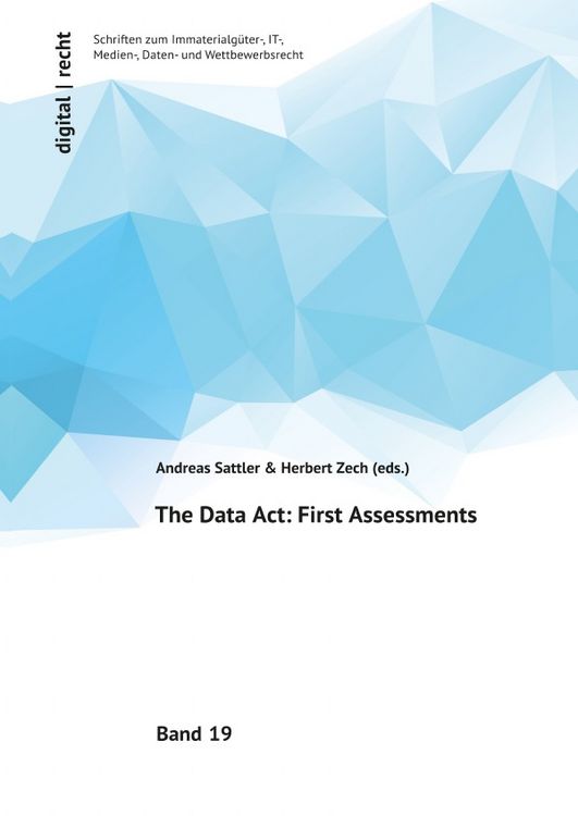 Produktbild: Digital | recht Schriften zum Immaterialg&uuml;ter-, IT-, Medien-, Daten- und Wettbewerbsrecht / The Data Act: First Assessments