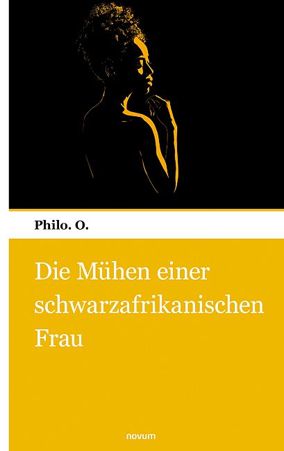 Produktbild: Die M&uuml;hen einer schwarzafrikanischen Frau