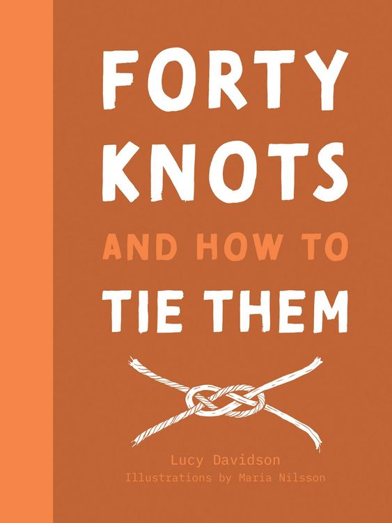 Produktbild: Forty Knots and How to Tie Them