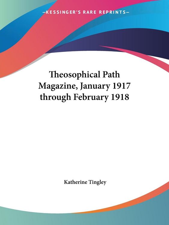 Produktbild: Theosophical Path Magazine, January 1917 through February 1918