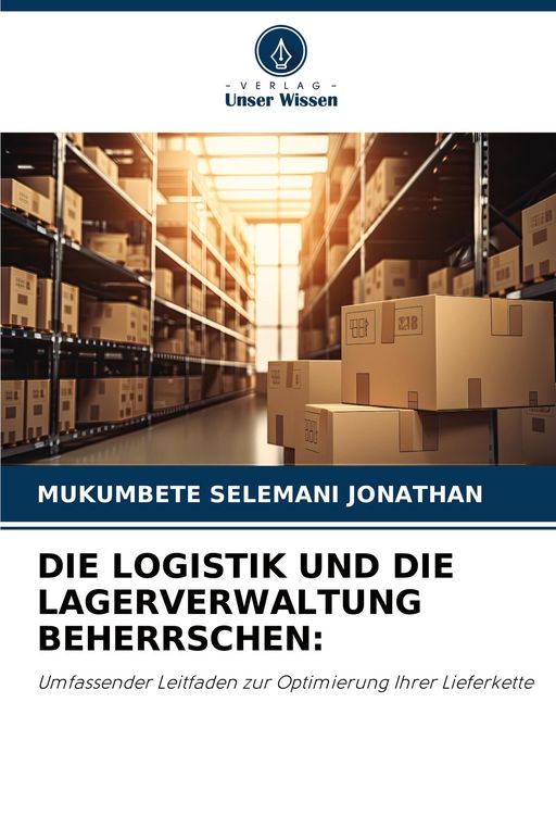 Produktbild: Die Logistik und die Lagerverwaltung Beherrschen: