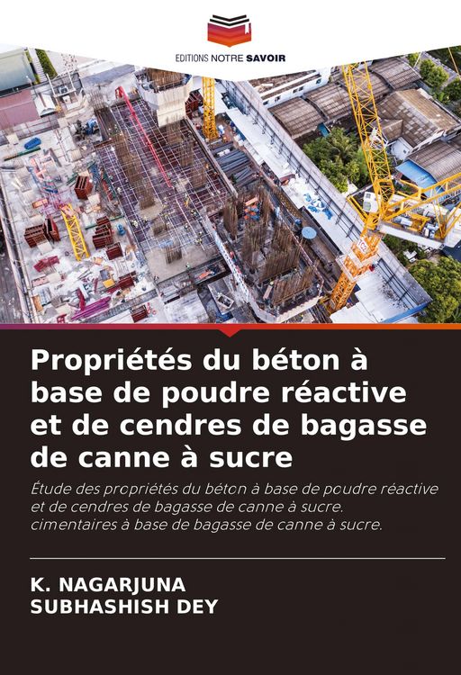 Produktbild: Propri&eacute;t&eacute;s du b&eacute;ton &agrave; base de poudre r&eacute;active et de cendres de bagasse de canne &agrave; sucre