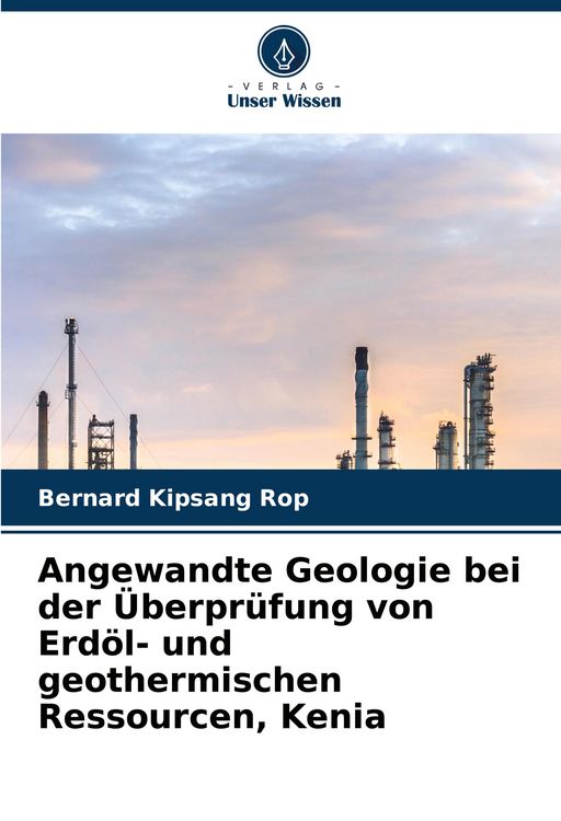 Produktbild: Angewandte Geologie bei der &Uuml;berpr&uuml;fung von Erd&ouml;l- und geothermischen Ressourcen, Kenia