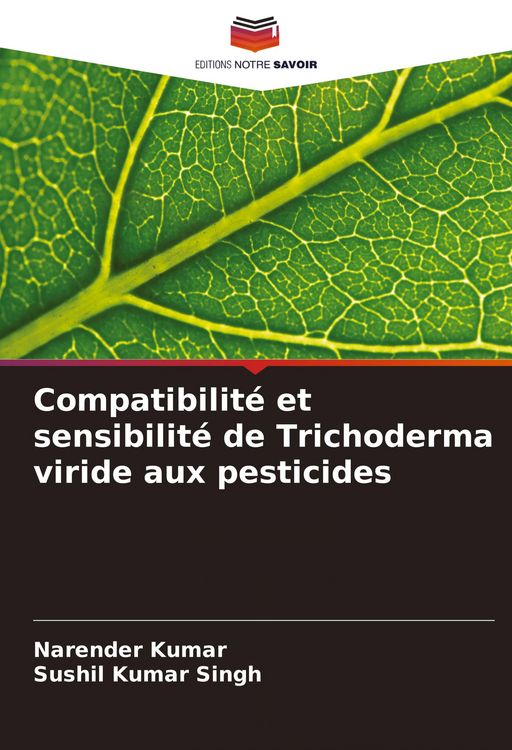 Produktbild: Compatibilit&eacute; et sensibilit&eacute; de Trichoderma viride aux pesticides