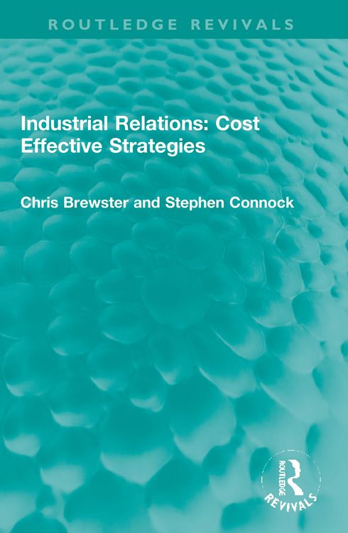 Produktbild: Industrial Relations: Cost Effective Strategies
