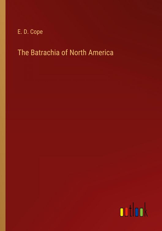 Produktbild: The Batrachia of North America