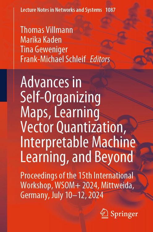 Produktbild: Advances in Self-Organizing Maps, Learning Vector Quantization, Interpretable Machine Learning, and Beyond