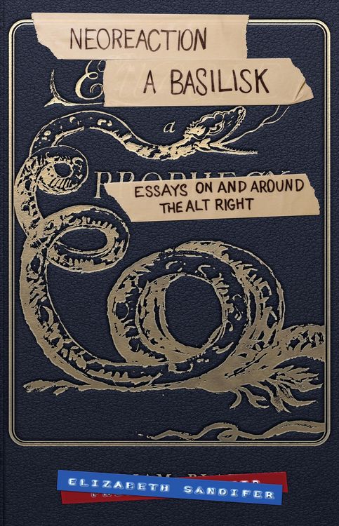 Produktbild: Neoreaction a Basilisk: Essays on and Around the Alt-Right