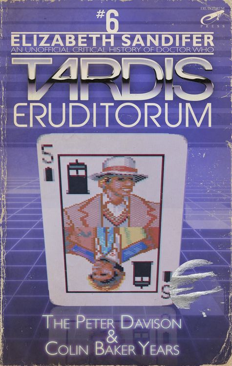 Produktbild: TARDIS Eruditorum - An Unofficial Critical History of Doctor Who Volume 6: Peter Davison and Colin Baker
