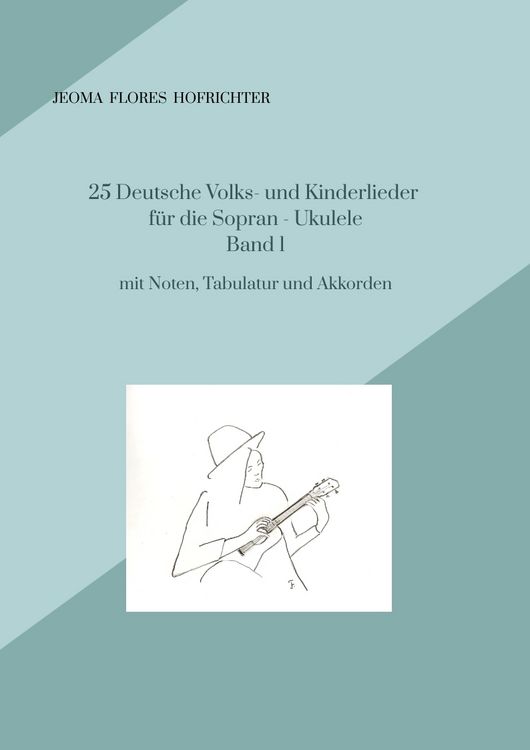 Produktbild: 25 Deutsche Volks - und Kinderlieder f&uuml;r Sopran - Ukulele Band 1