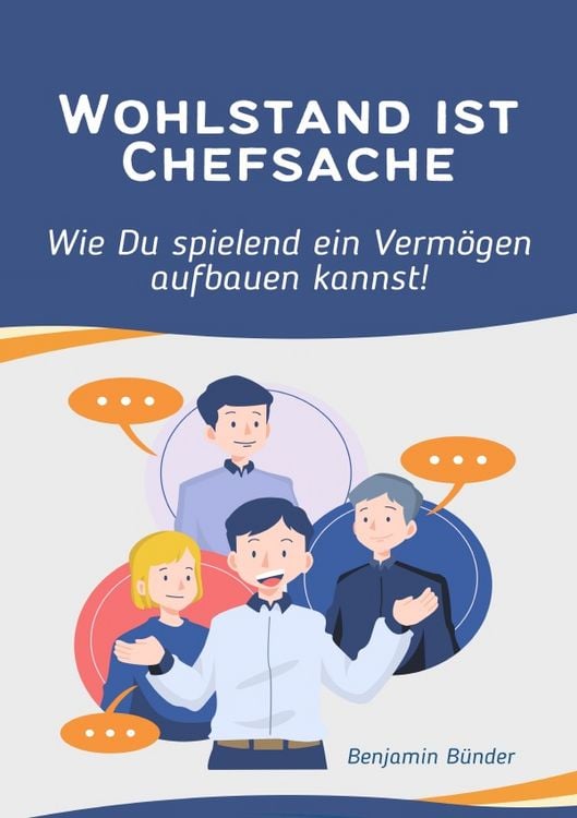 Produktbild: Wohlstand ist Chefsache- Wie Du spielend ein Verm&ouml;gen aufbauen kannst.
