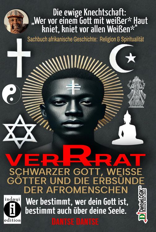 Produktbild: Dantse, D: VERRAT - Schwarzer Gott, wei&szlig;e G&ouml;tter und die Erb