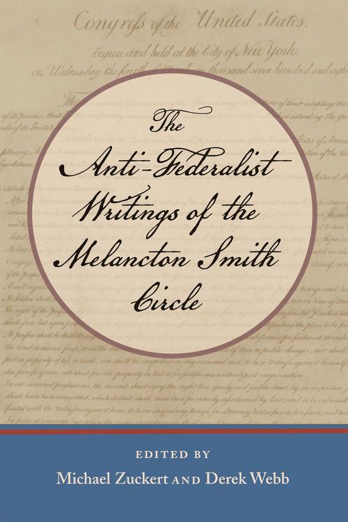 Produktbild: The Anti-Federalist Writings of the Melancton Smith Circle