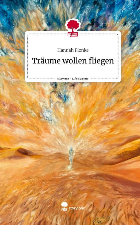Produktbild: Pionke, H: Tr&auml;ume wollen fliegen. Life is a Story - story.on