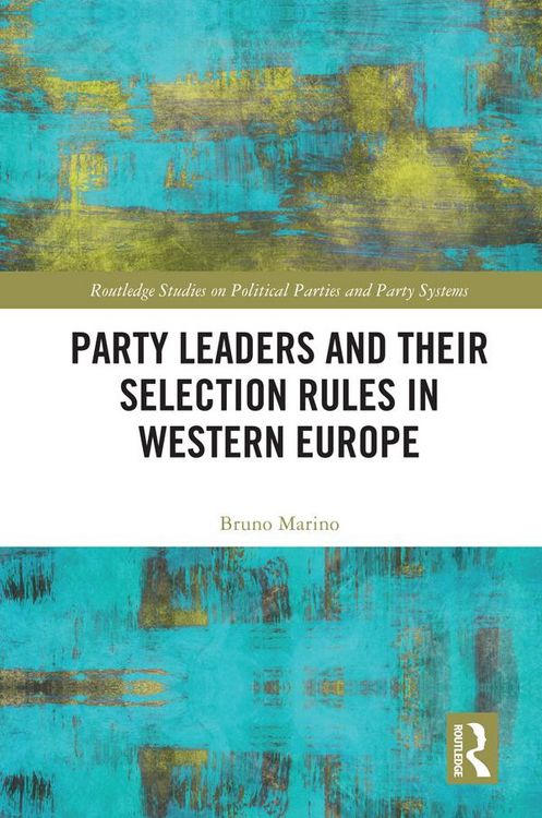 Produktbild: Party Leaders and their Selection Rules in Western Europe