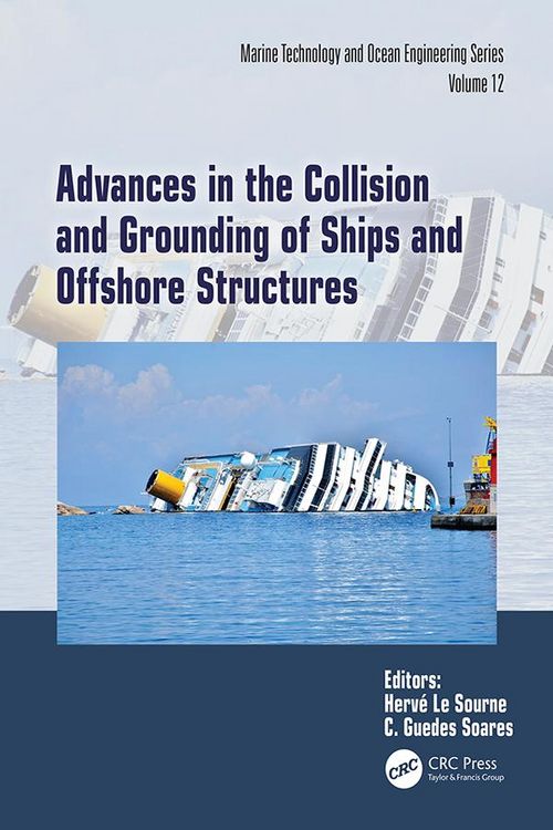 Produktbild: Advances in the Collision and Grounding of Ships and Offshore Structures