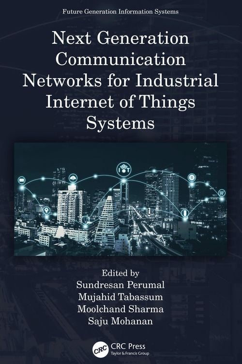 Produktbild: Next Generation Communication Networks for Industrial Internet of Things Systems