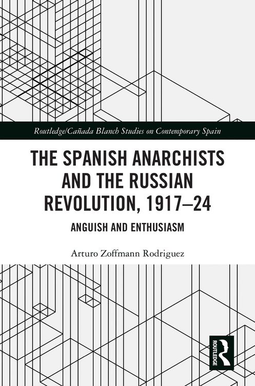 Produktbild: The Spanish Anarchists and the Russian Revolution, 1917-24