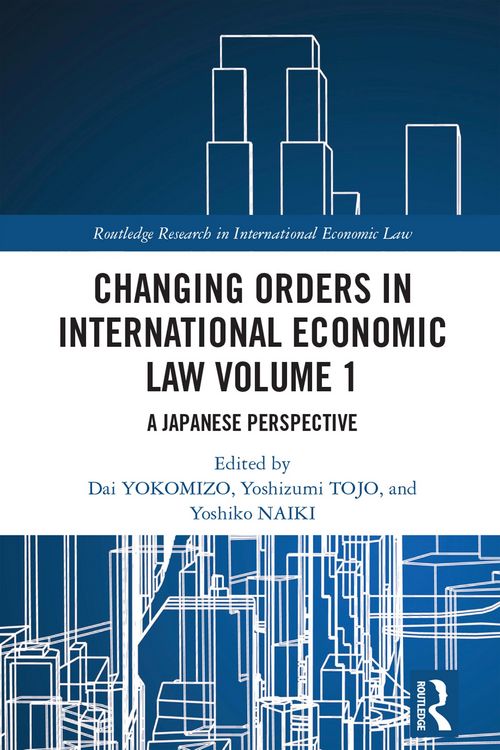 Produktbild: Changing Orders in International Economic Law Volume 1