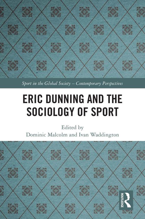 Produktbild: Eric Dunning and the Sociology of Sport