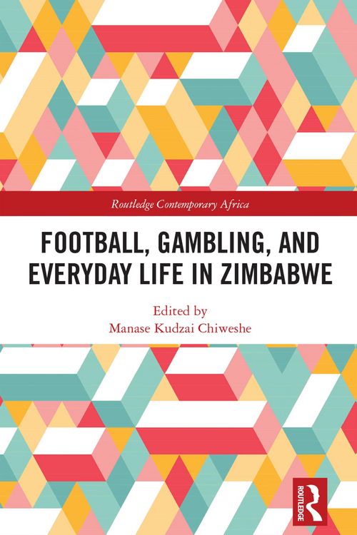 Produktbild: Football, Gambling, and Everyday Life in Zimbabwe
