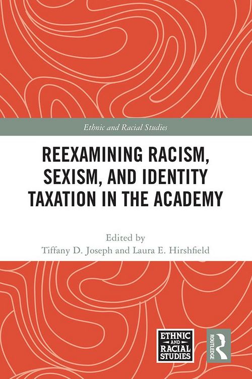 Produktbild: Reexamining Racism, Sexism, and Identity Taxation in the Academy