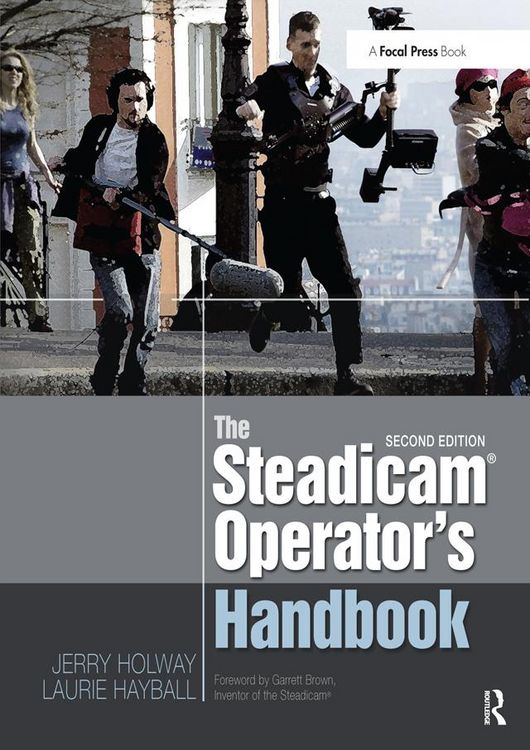 Produktbild: The Steadicam&reg; Operator's Handbook