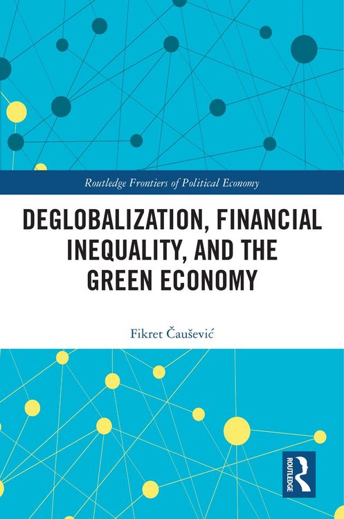 Produktbild: Deglobalization, Financial Inequality, and the Green Economy