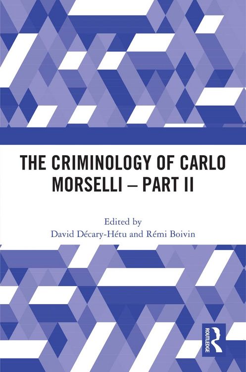 Produktbild: The Criminology of Carlo Morselli - Part II