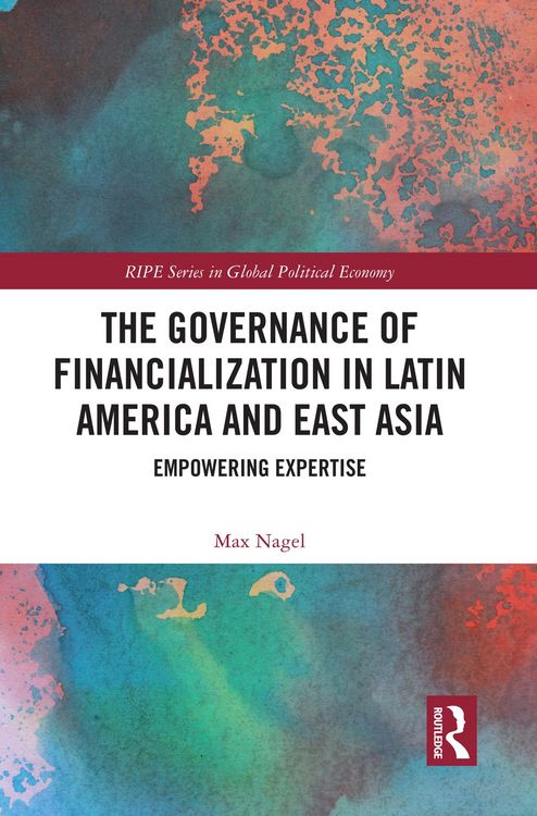 Produktbild: The Governance of Financialization in Latin America and East Asia