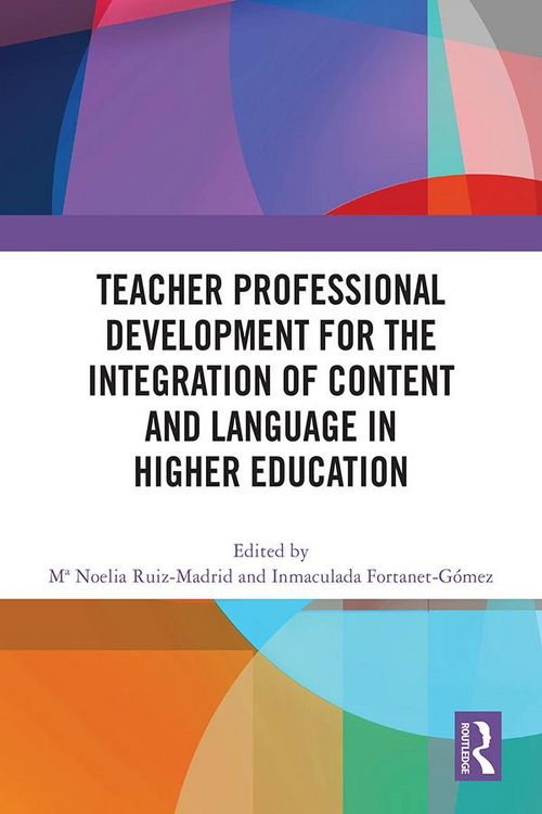 Produktbild: Teacher Professional Development for the Integration of Content and Language in Higher Education