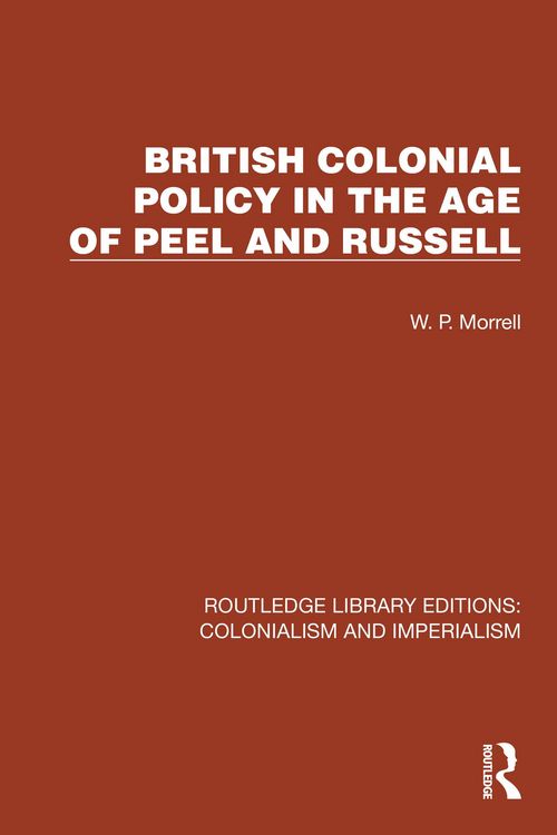 Produktbild: British Colonial Policy in the Age of Peel and Russell