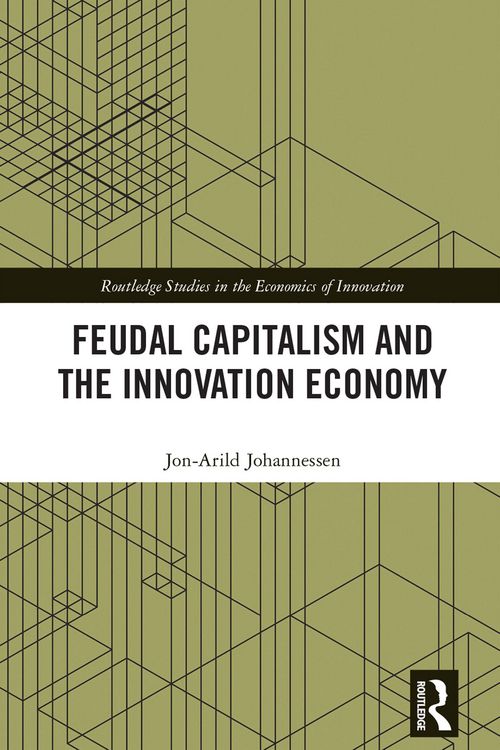 Produktbild: Feudal Capitalism and the Innovation Economy