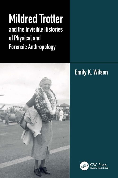 Produktbild: Mildred Trotter and the Invisible Histories of Physical and Forensic Anthropology