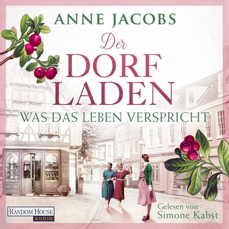 Bild vom Artikel Der Dorfladen - Was das Leben verspricht vom Autor Anne Jacobs