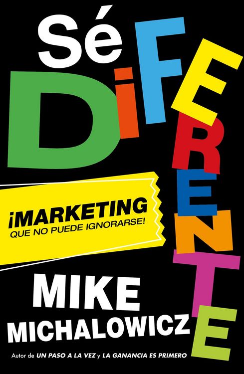 Produktbild: S&eacute; Diferente: Marketing Que No Puede Ignorarse / Get Different, Marketing That Can't Be Ignored!