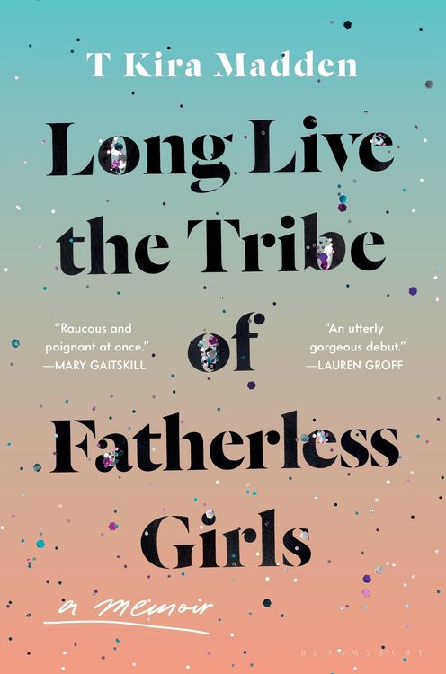 Produktbild: Long Live the Tribe of Fatherless Girls