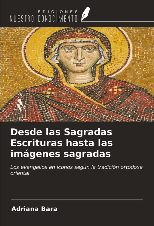 Produktbild: Desde las Sagradas Escrituras hasta las im&aacute;genes sagradas