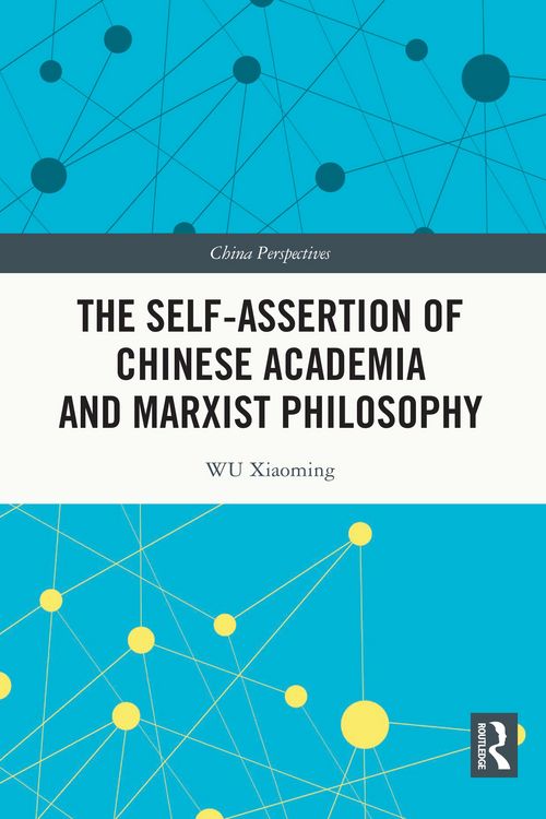 Produktbild: The Self-assertion of Chinese Academia and Marxist Philosophy