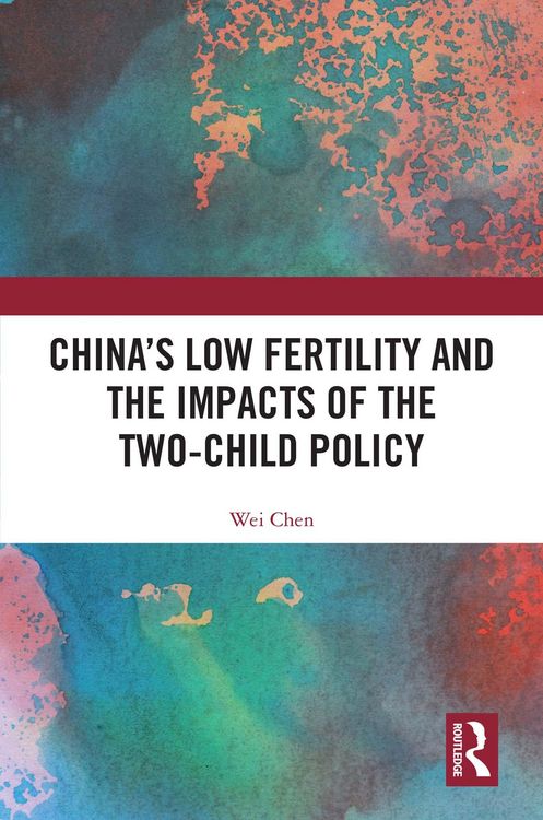 Produktbild: China's Low Fertility and the Impacts of the Two-Child Policy