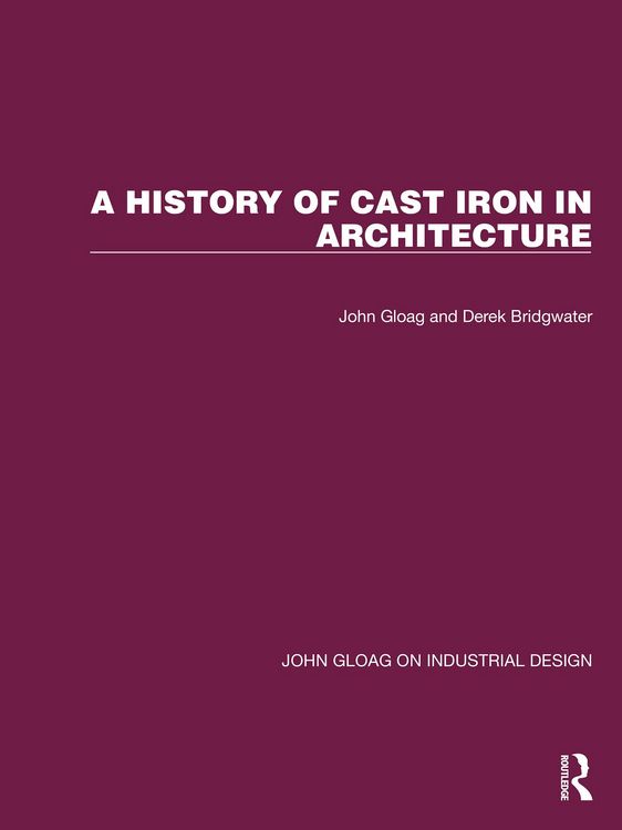 Produktbild: A History of Cast Iron in Architecture