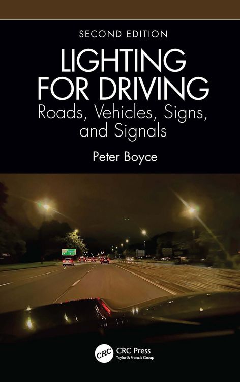 Produktbild: Lighting for Driving: Roads, Vehicles, Signs, and Signals, Second Edition