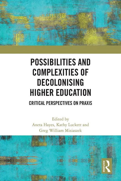 Produktbild: Possibilities and Complexities of Decolonising Higher Education