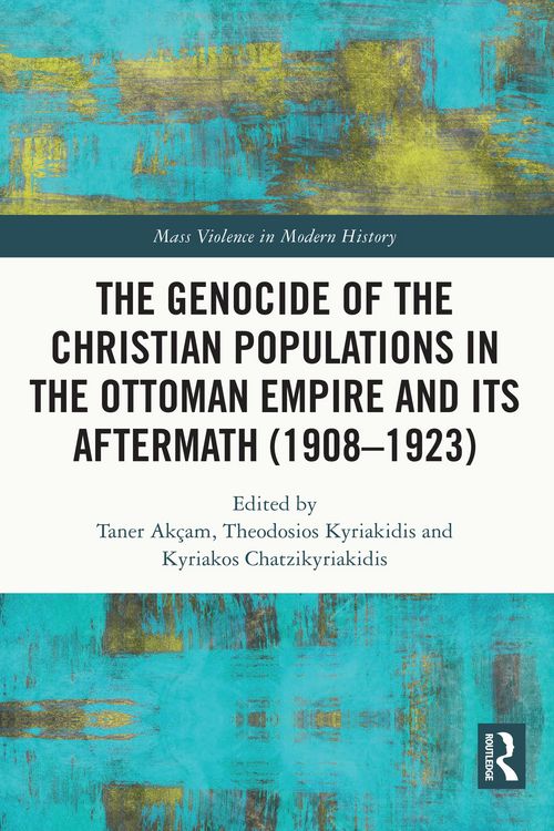 Produktbild: The Genocide of the Christian Populations in the Ottoman Empire and its Aftermath (1908-1923)